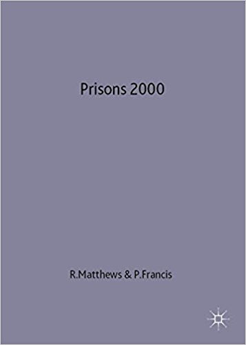 Prisons 2000: An International Perspective on the Current State and Future of Imprisonment