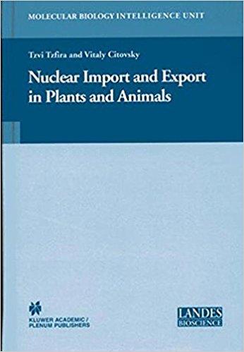 Nuclear Import and Export in Plants and Animals (Molecular Biology Intelligence Unit)