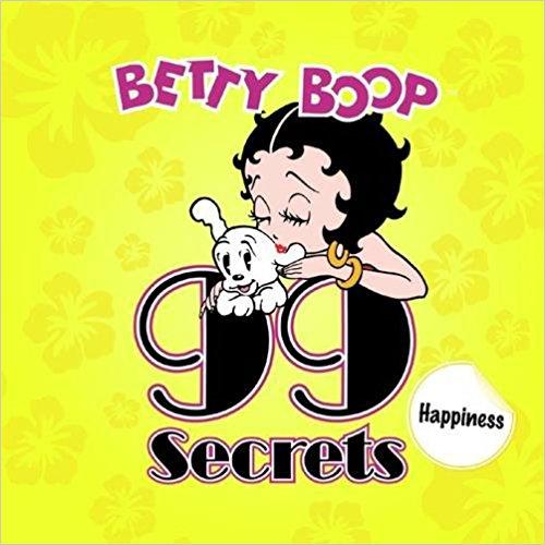 Happiness: Betty Boop's 99 Secrets