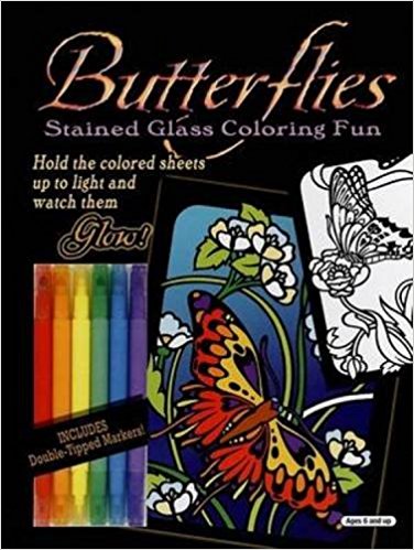 Butterflies Stained Glass Coloring Fun With 16 Butterfly IllustrationsWith Double Tipped Markers