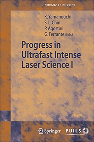 Progress in Ultrafast Intense Laser Science I: v. 1 (Springer Series in Chemical Physics)