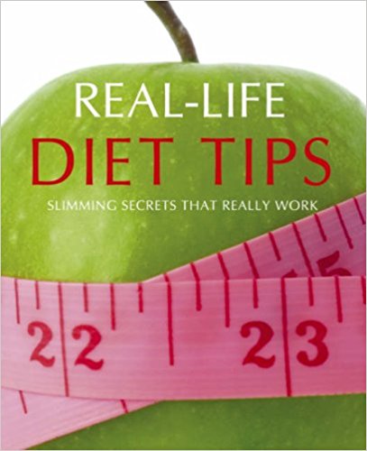 Real-Life Diet Tips: Slimming Secrets that Really Work (Diets)