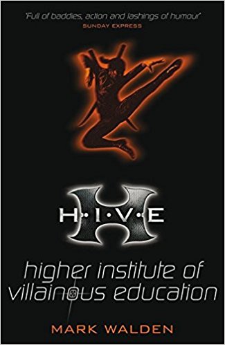 H.I.V.E.: Higher Institute of Villainous Education (Hive)