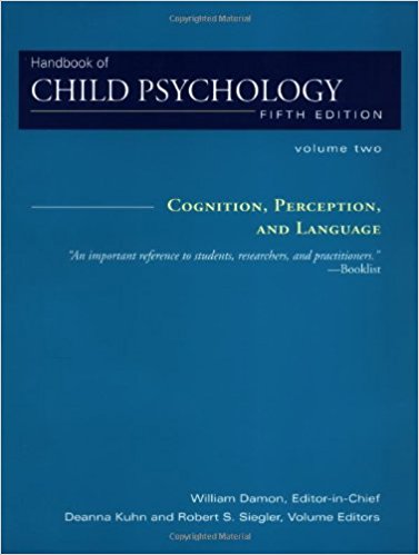 Handbook of Child Psychology: Cognition, Perception and Language v.2: Cognition, Perception and Language Vol 2