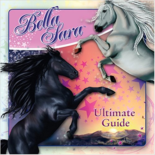 Bella Sara - the Ultimate Guide