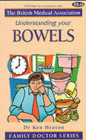 Understanding Your Bowels (Family Doctor)