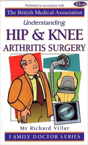 Understanding Hip and Knee Arthritis Surgery (Family Doctor)