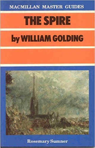 The Spire by William Golding (Macmillan Master Guides)