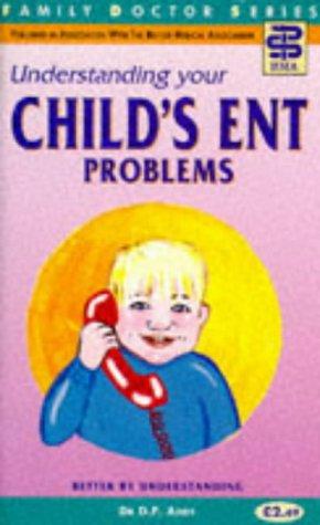 Understanding Your Child's ENT Problems