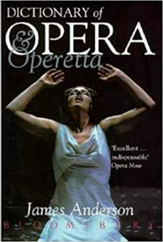 Bloomsbury Dictionary of Opera and Operetta