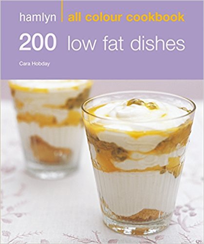 200 Low Fat Dishes: Hamlyn All Colour Cookbook: Over 200 Delicious Recipes and Ideas (Hamlyn All Colour Cookery)