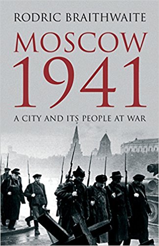 MOSCOW 1941: A CITY AND ITS PEOPLE AT WAR.