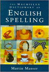 The Macmillan Dictionary of English Spelling