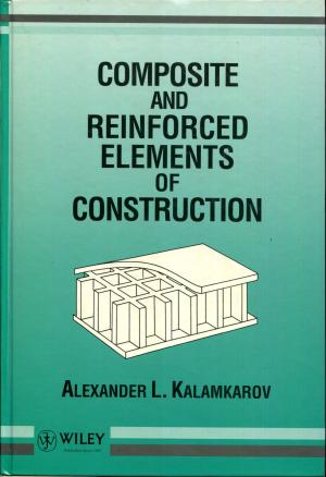 Composite and Reinforced Elements of Constructions