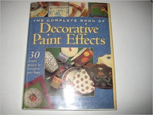 The Complete Book of Decorative Paint Effects