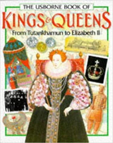 The Usborne book of kings & queens