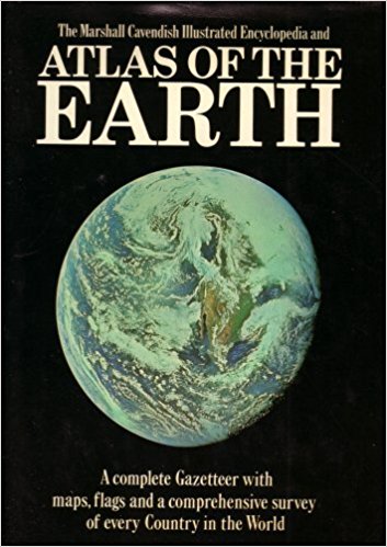 The Marshall Cavendish Illustrated Encyclopedia and ATLAS OF THE EARTH
