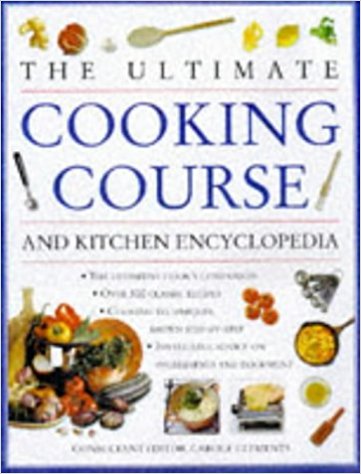 The Ultimate Cooking Course and Kitchen Encyclopedia