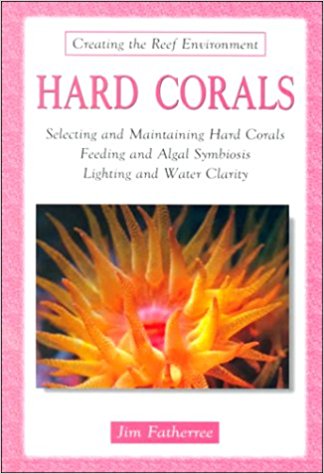 Hard Corals (Creating the Reef Environment)
