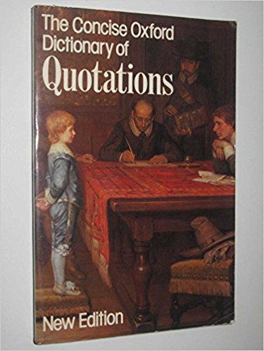 The Concise Oxford dictionary of quotations.