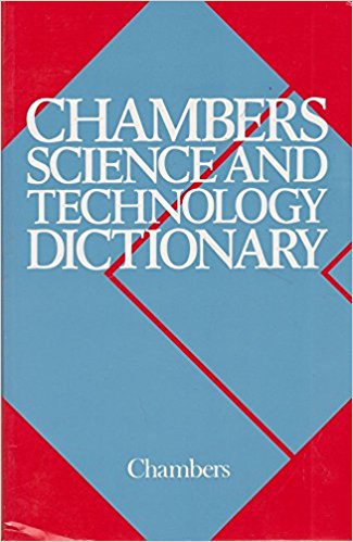 Chambers science and technology dictionary