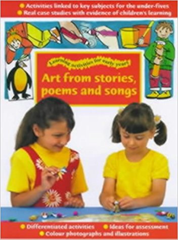 Art from Stories, Poems and Songs (Learning Activities for Early Years)