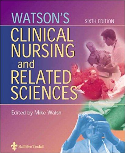 Watson's Clinical Nursing and Related Sciences