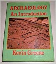 Archaeology: An Introduction - The History, Principles and Methods of Modern Archaeology (Batsford Studies in Archaeology)