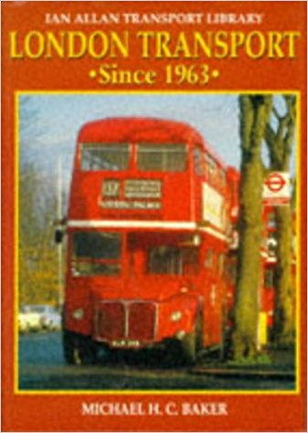 London Transport Since 1963 (Ian Allan Transport Library)