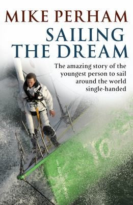 Sailing the Dream by Mike Perham