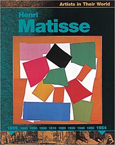 Henri Matisse (Artists in Their World)