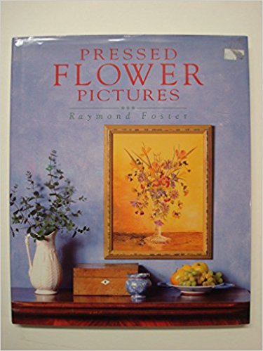 Pressed Flower Pictures (The New Flower Designs Series)