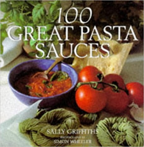 100 great pasta sauces