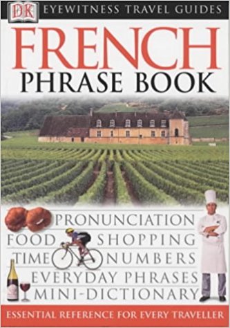 French Phrase Book (Eyewitness Travel Guides Phrase Books)