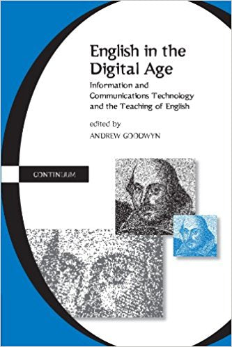 English in the Digital Age: Information and Communications Technology (ITC) and the Teaching of English: Information and Communications Technology (ICT) and the Teaching of English (Cassell Education)