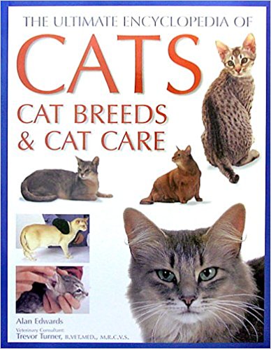 The ultimate encyclopedia of cats, cat breeds & cat care