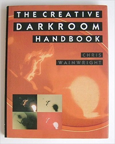 The Creative Darkroom Handbook