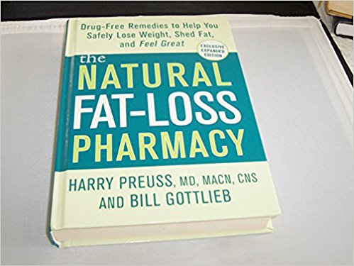 Natural Fat Loss Pharmacy: Drug-Free Remedies to Help You Safely Lose Weight Shed Fat Firm up and Feel Great Edition: Reprint