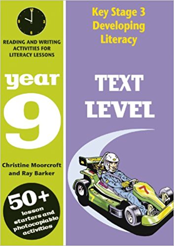 Text Level: Year 9: Reading and Writing Activities for Literacy Lessons(Developing Literacy)