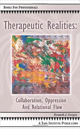 Therapeutic Realities: Collaboration, Oppression and Relational Flow (Books for Professionals)