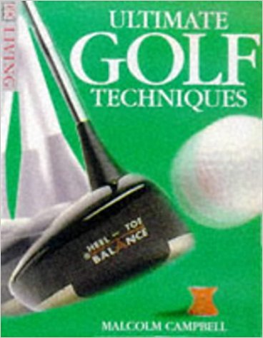 Ultimate Golf Techniques (DK Living)