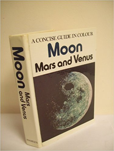 Moon, Mars and Venus (Concise Guides in Colour)