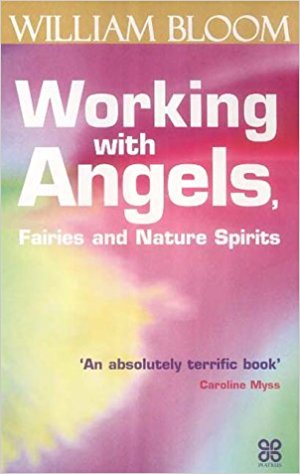 Working with Angels, Fairies and Nature Spirits