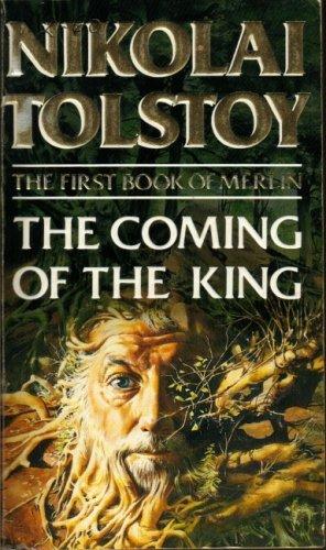 The Coming of the King (A Novel of Merlin)