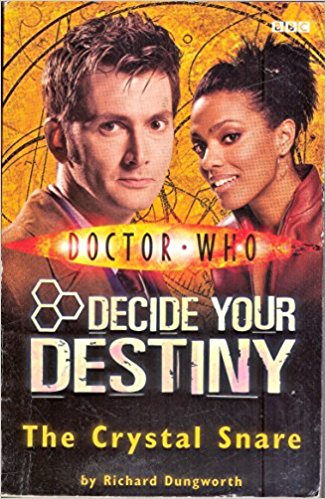 Doctor Who : Decide Your Destiny : The Crystal Snare