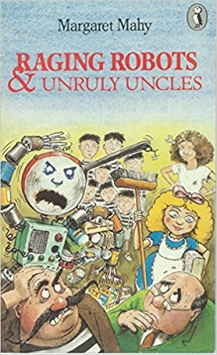 Raging robots & unruly uncles