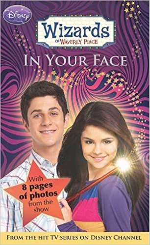 Disney Wizards Fiction: In Your Face Bk. 3 (Wizards of Waverly Place)