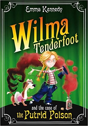 Wilma Tenderfoot And The Case Of The Putrid Poison