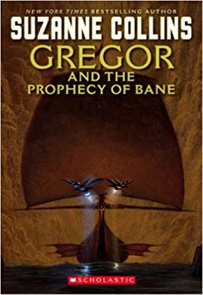 Gregor and the Prophecy of Bane (The Underland Chronicles)