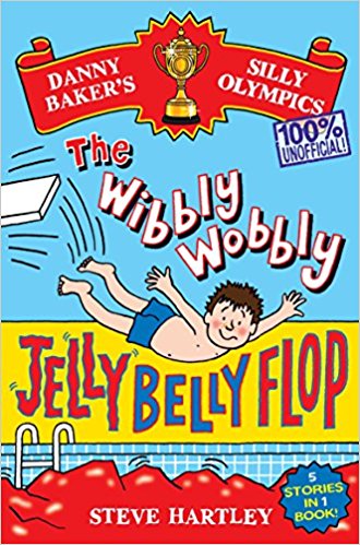 Danny Bakers Silly Olympics The Wibbly Wobbly Jelly Belly Flop And Four Other Brilliantly Bonkers Stories